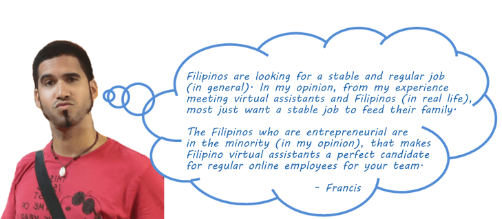 Francis point of view about Filipino Virtual Assistants